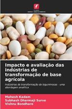 Impacto e avaliação das indústrias de transformação de base agrícola