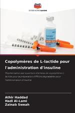 Copolymères de L-lactide pour l'administration d'insuline