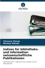 Indizes für bibliotheks- und information- swissenschaftliche Publikationen