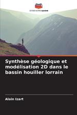 Synthèse géologique et modélisation 2D dans le bassin houiller lorrain