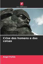 Crise dos homens e das coisas