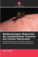 Epidemiologia Molecular da Leishmaniose Visceral em Falcão Venezuela