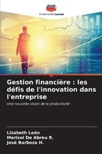 Gestion financière: les défis de l'innovation dans l'entreprise