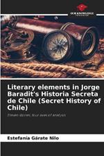 Literary elements in Jorge Baradit's Historia Secreta de Chile (Secret History of Chile)