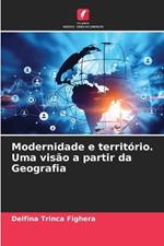 Modernidade e território. Uma visão a partir da Geografia