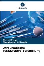 Atraumatische restaurative Behandlung