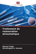 Traitement de restauration atraumatique