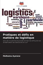 Pratiques et défis en matière de logistique