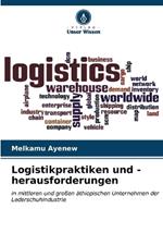 Logistikpraktiken und -herausforderungen