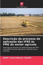 Descrição do processo de aplicação das IFRS às PME do sector agrícola