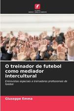 O treinador de futebol como mediador intercultural