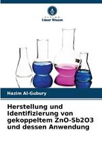 Herstellung und Identifizierung von gekoppeltem ZnO-Sb2O3 und dessen Anwendung