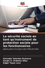 La sécurité sociale en tant qu'instrument de protection sociale pour les fonctionnaires