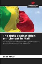 The fight against illicit enrichment in Mali