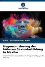 Hegemonisierung der höheren Sekundarbildung in Mexiko