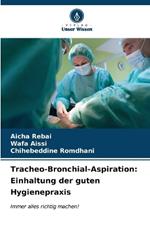 Tracheo-Bronchial-Aspiration: Einhaltung der guten Hygienepraxis