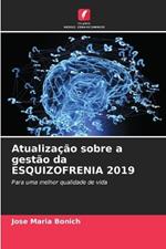 Atualização sobre a gestão da ESQUIZOFRENIA 2019