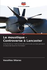 Le moustique - Controverse à Lancaster