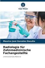 Radiologie für Zahnmedizinische Fachangestellte