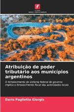 Atribuição de poder tributário aos municípios argentinos