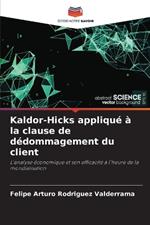 Kaldor-Hicks appliqué à la clause de dédommagement du client