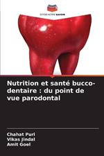 Nutrition et santé bucco-dentaire: du point de vue parodontal