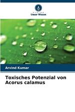 Toxisches Potenzial von Acorus calamus