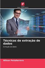 Técnicas de extração de dados