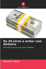 Os 20 erros a evitar com dinheiro