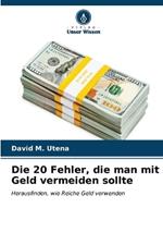 Die 20 Fehler, die man mit Geld vermeiden sollte