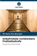 Unbefristete revidierbare Freiheitsstrafe