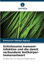 Schistosoma mansoni-Infektion und die damit verbundene Antikörper-Immunantwort