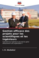 Gestion efficace des projets pour les scientifiques et les ingénieurs