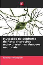 Mutações da Síndrome de Rett: alterações moleculares nas sinapses neuronais