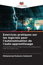 Exercices pratiques sur les logiciels pour l'autonomisation de l'auto-apprentissage