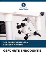 Geführte Endodontie