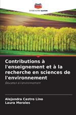 Contributions à l'enseignement et à la recherche en sciences de l'environnement