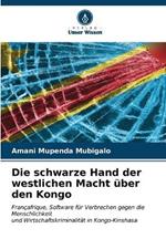 Die schwarze Hand der westlichen Macht über den Kongo