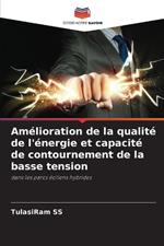 Amélioration de la qualité de l'énergie et capacité de contournement de la basse tension