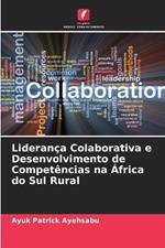 Liderança Colaborativa e Desenvolvimento de Competências na África do Sul Rural