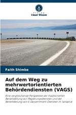 Auf dem Weg zu mehrwertorientierten Behördendiensten (VAGS)