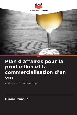 Plan d'affaires pour la production et la commercialisation d'un vin - Diana Pineda - cover