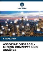 Assoziationsregel-Mining Konzepte Und Ansätze