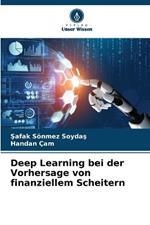 Deep Learning bei der Vorhersage von finanziellem Scheitern