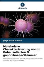 Molekulare Charakterisierung von in Kuba isolierten N. gonorrhoeae-Stämmen