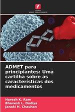 ADMET para principiantes: Uma cartilha sobre as características dos medicamentos