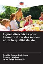 Lignes directrices pour l'amélioration des modes et de la qualité de vie