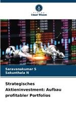 Strategisches Aktieninvestment: Aufbau profitabler Portfolios