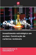 Investimento estratégico em acções: Construção de carteiras rentáveis