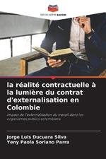 La réalité contractuelle à la lumière du contrat d'externalisation en Colombie